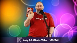 Andy B 2 Minute Video, S05E061